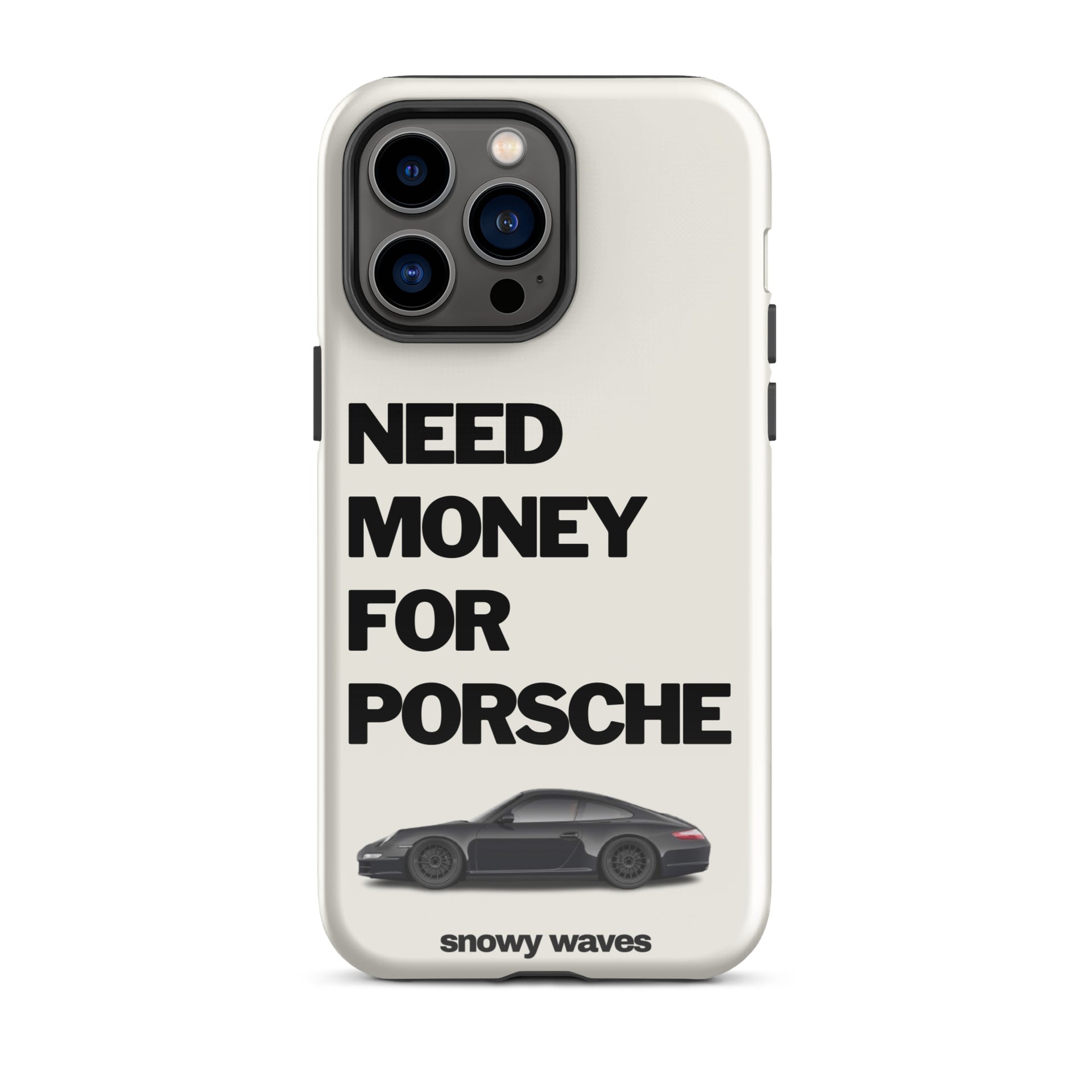 Need Money For Porsche (Black) Phone Case – Snowy Waves